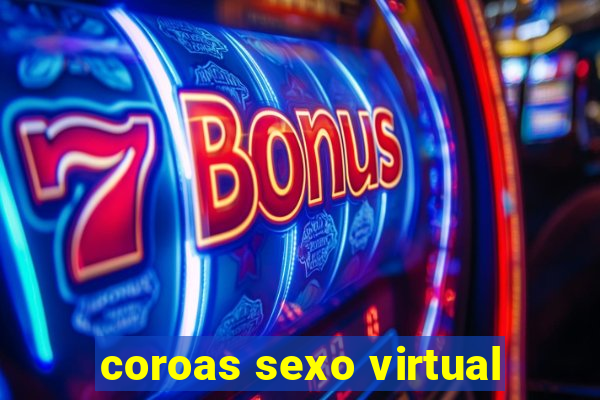 coroas sexo virtual